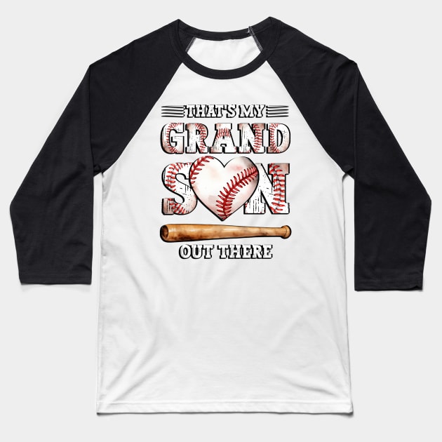 That's My Grandson Out There Baseball Grandma Mother's Day Baseball T-Shirt by Asg Design